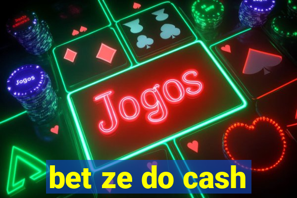 bet ze do cash
